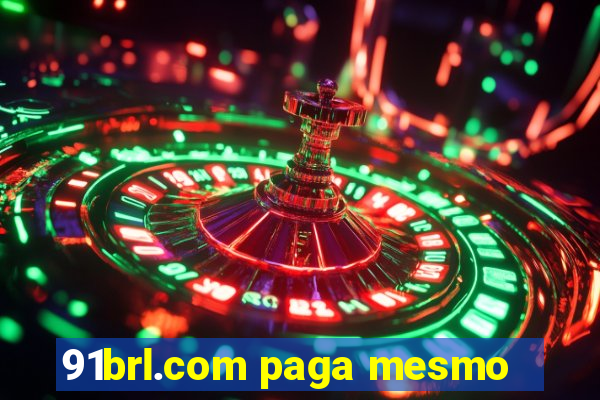 91brl.com paga mesmo